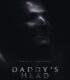 Daddy’s Head izle