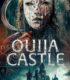 Ouija Castle izle