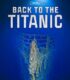 Back to the Titanic izle