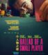 Ballad of a Small Player izle