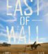 East of Wall izle