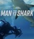 Man vs. Shark izle