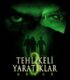 Tehlikeli Yaratıklar 3 izle