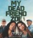 My Dead Friend Zoe izle
