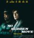 No Sudden Move izle