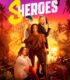 Sheroes: Kadın Kahramanlar izle