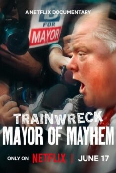 Trainwreck: Mayor of Mayhem izle
