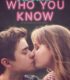 Who You Know izle